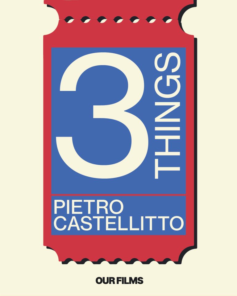 3 THINGS – PIETRO CASTELLITTO